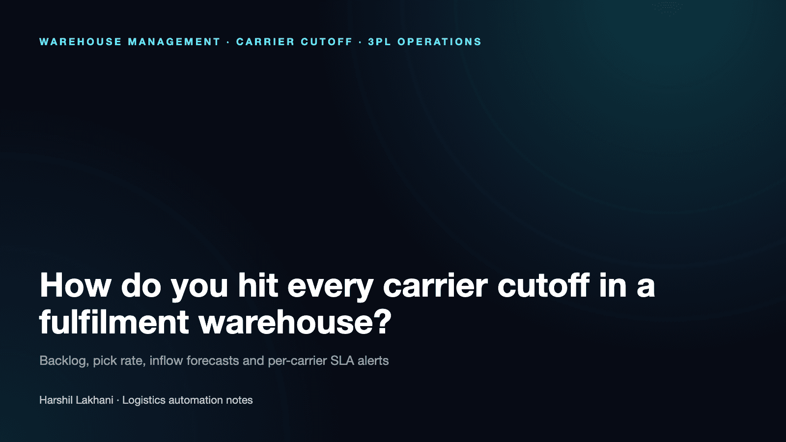 Cover image with the title: How do you hit every carrier cutoff in a fulfilment warehouse?